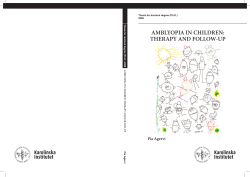 AMBLYOPIA IN CHILDREN: THERAPY AND FOLLOW-UP Pia Agervi Thesis for doctoral degree (Ph.D.)