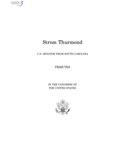 Strom Thurmond TRIBUTES U.S. SENATOR FROM SOUTH CAROLINA IN THE CONGRESS OF