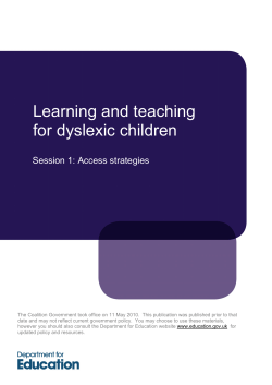 Learning and teaching for dyslexic children Session 1: Access strategies