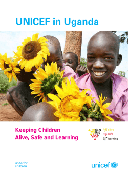 UNICEF in Uganda Keeping Children Alive, Safe and Learning