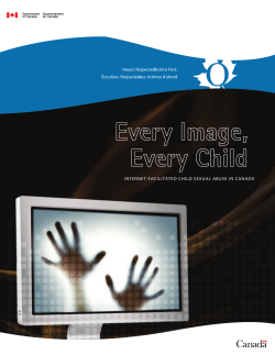 Heard. Respected. Écoutées. Respectées. INTERNET-FACILITATED CHILD SEXUAL ABUSE IN CANADA Victims First.