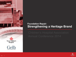 Children’s Hospital Association Annual Conference 2014 Strengthening a Heritage Brand Foundation Repair: