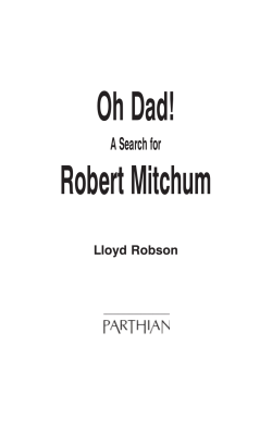 Oh Dad! Robert Mitchum A Search for Lloyd Robson