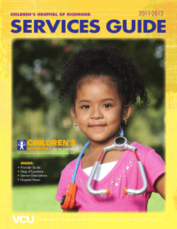 SERVICES GUIDE 2011-2012 Children’s hospital of riChmond