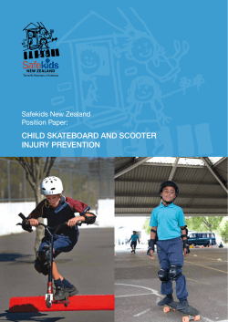 CHILD SKATEBOARD AND SCOOTER INJURY PREVENTION Safekids New Zealand Position Paper:
