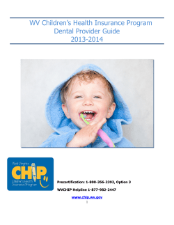 WV Children’s Health Insurance Program Dental Provider Guide 2013-2014