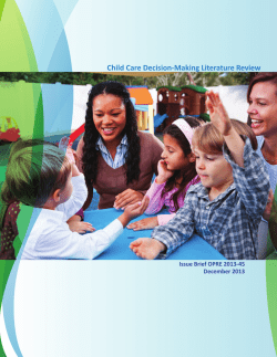 Child Care Decision-Making Literature Review Issue Brief OPRE 2013-45 December 2013