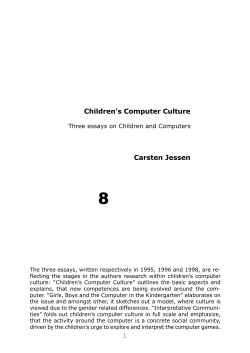 8 Children's Computer Culture Carsten Jessen Three essays on Children and Computers