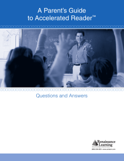 A Parent’s Guide to Accelerated Reader Questions and Answers ™