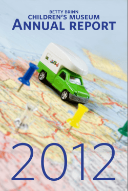 2012 Annual report children&rsquo;s museum betty brinn