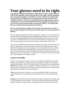 Your glasses need to be right.