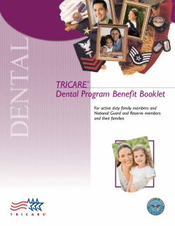 TRICARE Dental Program Benefit Booklet For active duty family members and