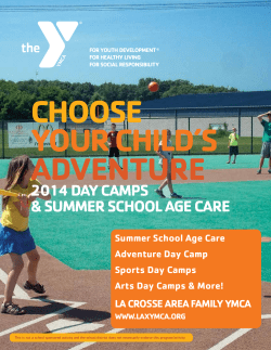 CHOOSE YOUR CHILD’S ADVENTURE 2014 DAY CAMPS