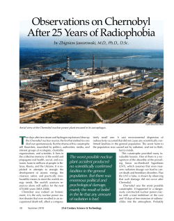 T Observations on Chernobyl After 25 Years of Radiophobia by	Zbigniew	Jaworowski,	M.D.,	Ph.D.,	D.Sc.