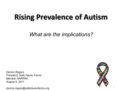 Rising Prevalence of Autism What are the implications? Dennis Rogers