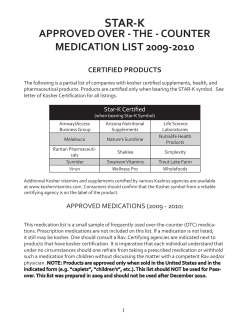 STAR-K APPROVED OVER - THE - COUNTER MEDICATION LIST 2009-2010 CERTIFIED PRODUCTS
