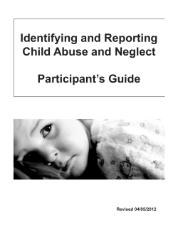 Identifying and Reporting Child Abuse and Neglect Participant’s Guide