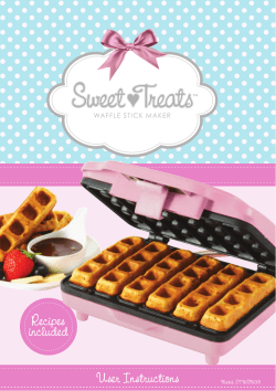 Recipes included User Instructions WAFFLE STICK MAKER