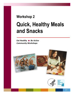 Quick, Healthy Meals and Snacks Workshop 2 Eat Healthy
