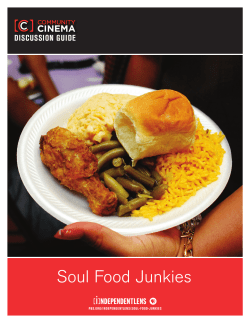 Soul Food Junkies DISCUSSION GUIDE PbS.OrG/INDEPENDENtlENS/S