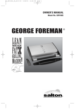 GEORGE FOREMAN OWNER’S MANUAL ® Model No. GRV160S