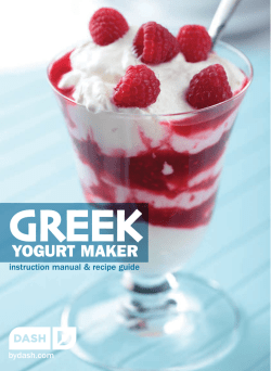 GREEK YOGURT MAKER instruction manual &amp; recipe guide bydash.com