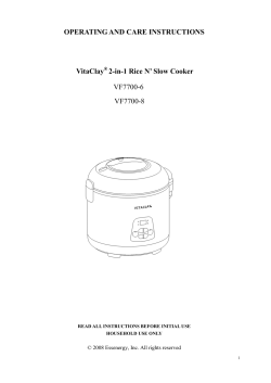OPERATING AND CARE INSTRUCTIONS  VitaClay 2-in-1 Rice N’ Slow Cooker