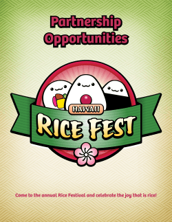 Partnership Opportunities HAWAII Come to the annual Rice Festival and celebrate the joy...