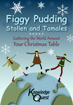 Figgy Pudding Your Christ�as Table Stollen and Tamales Gathering the World Around