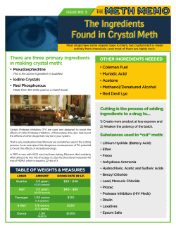 The Ingredients Found in Crystal Meth There are three primary ingredients