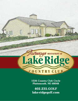 402.235.GOLF lake-ridgegolf.com 1536 Country Club Circle Plattsmouth, NE 68048
