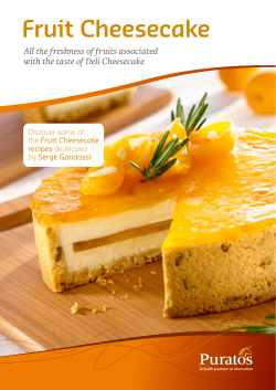 Fruit Cheesecake All the freshness of fruits associated Discover some of