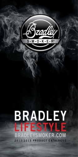 BRADLEY LIFESTYLE BRADLEYSMOKER.COM 2 0 1 2 / 2 0 1 3  ...