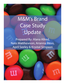 M&amp;M’s Brand Case Study Update Prepared By: Alana Allred,
