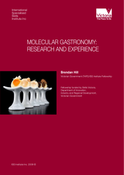 MOLECULAR GASTRONOMY: RESEARCH AND EXPERIENCE Brendan Hill International