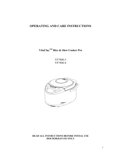 OPERATING AND CARE INSTRUCTIONS VitaClay Rice &amp; Slow Cooker Pro