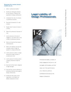 Studying this module should enable you to: 1. Define “professional liability.”