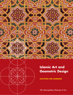 Islamic Art and Geometric Design The Metropolitan Museum of Art ACTIVITIES FOR LEARNING