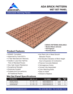 ADA BRICK PATTERN WET SET PANEL Product Features Detectable Warning Panels