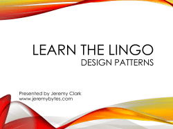 LEARN THE LINGO DESIGN PATTERNS Presented by Jeremy Clark www.jeremybytes.com