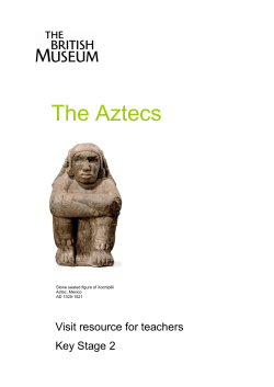 The Aztecs Visit resource for teachers Key Stage 2