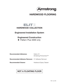 HARDWOOD FLOORING HARDWOOD COLLECTION Engineered Installation System Engineered Construction