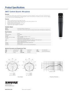 Product Specifications SM57 Cardioid Dynamic Microphone Overview