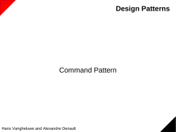 Command Pattern Design Patterns Hans Vangheluwe and Alexandre Denault