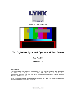 EBU Digital AV Sync and Operational Test Pattern www.lynx-technik.com Disclaimer.