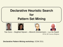 Declarative Heuristic Search for Pattern Set Mining Tias Guns