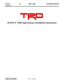SCION tC TRD Supercharger Installation Instructions SCION tC 2005 - 2006