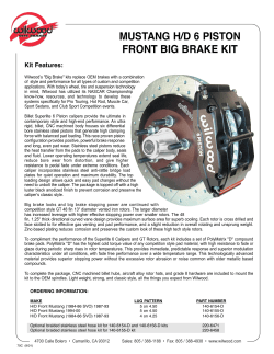 MUSTANG H/D 6 PISTON FRONT BIG BRAKE KIT Kit Features:
