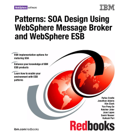 Patterns: SOA Design Using WebSphere Message Broker and WebSphere ESB Front cover