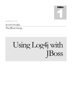 1 Using Log4j with JBoss The JBoss Group